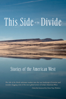 This Side of the Divide: Stories of the American West 1936097249 Book Cover