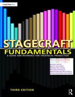 Stagecraft Fundamentals: A Guide and Reference for Theatrical Production 0415791049 Book Cover