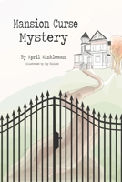 Mansion Curse Mystery B088B3R4NH Book Cover