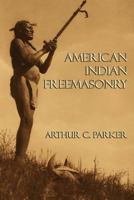 American Indian Freemasonry 1360219625 Book Cover