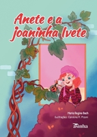 Anete e a joaninha Ivete (Portuguese Edition) 6554209387 Book Cover