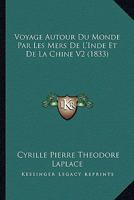 Voyage Autour Du Monde Par Les Mers De L'Inde Et De La Chine V2 (1833) 116769323X Book Cover