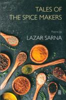 Tales of the Spice Makers: Poems 1955196788 Book Cover