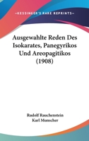 Ausgewahlte Reden Des Isokarates, Panegyrikos Und Areopagitikos (1908) 1168085519 Book Cover