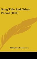 Song-Tide: And Other Poems (Classic Reprint) 1437082653 Book Cover