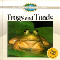 Welcome to the World of Frogs and Toads 1552853543 Book Cover