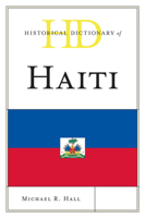 Historical Dictionary of Haiti 0810878100 Book Cover