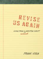 Revise Us Again: Living from a Renewed Christian Script 1434768651 Book Cover