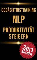 Gedächtnistraining | NLP | Produktivität steigern: Konzentration steigern und Ziele erreichen in erstaunlich wenigen Schritten 179429466X Book Cover