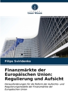 Finanzmärkte der Europäischen Union: Regulierung und Aufsicht 6203289388 Book Cover
