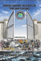 UNDERSTANDING THE GATES OF TIME AND SEASON: THE UNIVERSE OPERATES IN CYCLES B0DY6KQXJD Book Cover