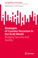 Strategies of Counter-Terrorism in the Arab World: Bridging Security and Society (SpringerBriefs in Criminology) 3031922433 Book Cover