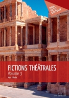 Fictions théâtrales - Tome 3 (Volume 3) (French Edition) 2342154690 Book Cover