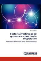 Factors affecting good governance practice in cooperative 3659149233 Book Cover