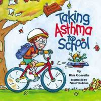 Taking Asthma to School (Special Kids in Schools Series , No 2) 0963944916 Book Cover