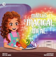 Mabel's Magical Meal 1763622215 Book Cover