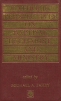Catholic Perspectives on Baptism, Eucharist and Ministry 0819154326 Book Cover
