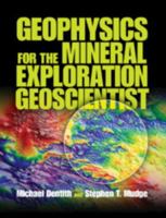 Geophysics for the Mineral Exploration Geoscientist 0521809517 Book Cover
