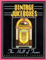 Vintage Jukeboxes the Hall of Fame 1856278131 Book Cover