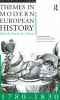 Themes in Modern European History, 1780-1830 (Themes in Modern European History) 0415101735 Book Cover