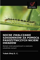 Nocne Zwalczanie Szkodników Za PomocĄ PasoŻytniczych Nicieni Owadów 6202850213 Book Cover