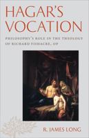 Hagar's Vocation: Philosophy's Role in the Theology of Richard Fishacre, OP 0813227372 Book Cover