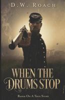 When The Drums Stop 1718082355 Book Cover