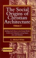 Building God's House in the Roman World: Architectural Adaptation Among Pagans, Jews, and Christians (Asor Library of Biblical and Near Eastern Arch) 156338180X Book Cover