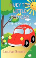 Huey the Little Red Car 1909593095 Book Cover