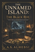 The Unnamed Island: The Black Box (The Unnamed Island Series) B0H4C6GF8P Book Cover