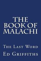 The Book of Malachi: The Last Word 1976402514 Book Cover