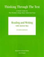 Thinking Through the Test: A Study Guide for the Florida College Basic Skills Exit Tests, Reading & Writing 0205771106 Book Cover