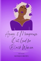 Aging & Menopause Out Loud for Black Women B0FQ3Y3WRL Book Cover