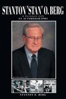 STANTON Stan O. BERG: A FORENSIC LIFE: An Autobiography; Second Edition 164559727X Book Cover