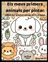 Els meus primers animals per pintar: Llibre per a nens i nenes de 2 a 4 anys (Spanish Edition) B0GHKFQFDH Book Cover