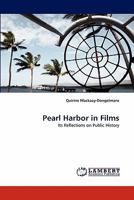 Pearl Harbor in Films: Its Reflections on Public History 383831705X Book Cover