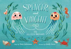 Spencer and Vincent, the Jellyfish Brothers 1534412085 Book Cover
