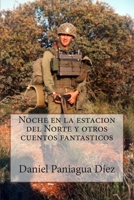 Noche en la estación del Norte y otros cuentos fantásticos 8461653440 Book Cover