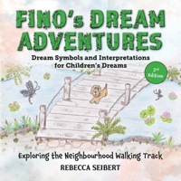 Fino's Dream Adventures Book 4: Exploring the Neighbourhood Walking Track 1923449931 Book Cover