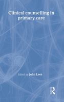 Clinical Counselling In Primary Care (Clinical Counselling in Context Series) 041517953X Book Cover