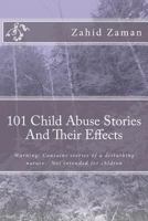 101 Child Abuse Stories and Their Effects 1469926172 Book Cover