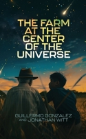 The Farm at the Center of the Universe 1637120435 Book Cover
