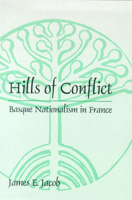 Hills Of Conflict: Basque Nationalism In France (The Basque Series) 0874172209 Book Cover