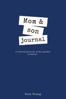Mom and Son Journal: A shared journal with guided prompts 1790740487 Book Cover