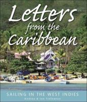 Letters From The Caribbean: Sailing in the West Indies 1869661923 Book Cover