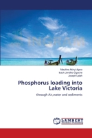 Phosphorus loading into Lake Victoria: through Air,water and sediments 3659116238 Book Cover