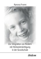 Zur Integration von Kindern mit Hörbeeinträchtigung in der Grundschule 3898212947 Book Cover