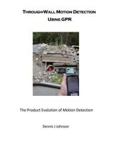 Through-Wall Motion Detection Using GPR: A new tool for rescue and security 1542747570 Book Cover