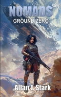 NOMADS: Ground Zero (Nomads (German)) (German Edition) B0FGD9DF5R Book Cover