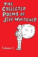 The Collected Poems of Jeff Whitcher 1981942572 Book Cover